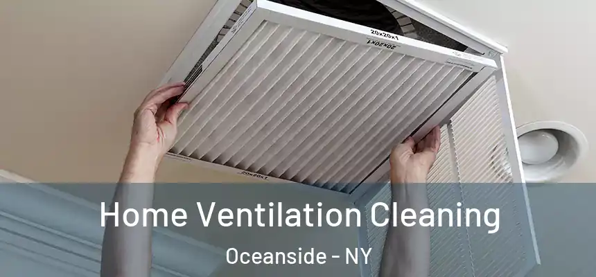  Home Ventilation Cleaning Oceanside - NY