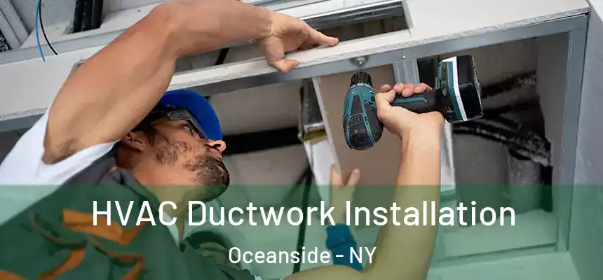  HVAC Ductwork Installation Oceanside - NY