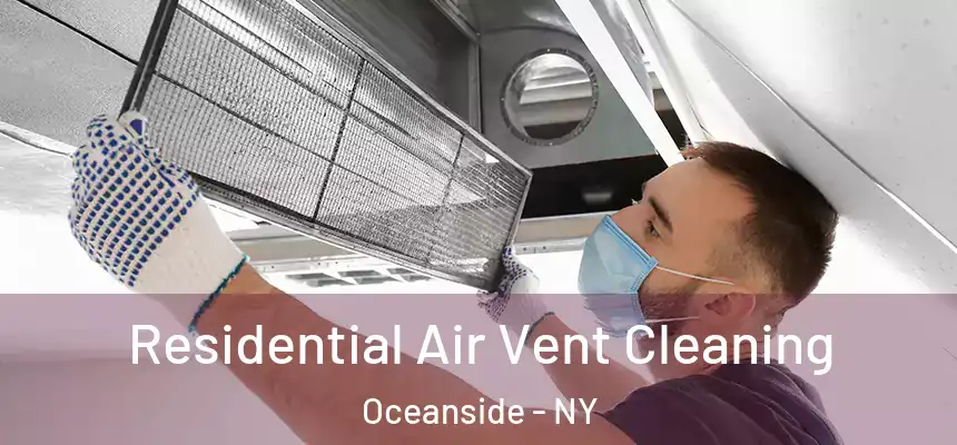  Residential Air Vent Cleaning Oceanside - NY