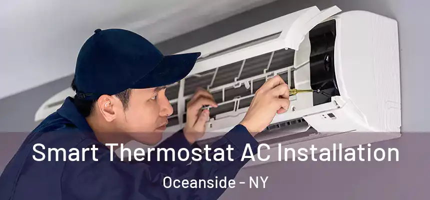  Smart Thermostat AC Installation Oceanside - NY